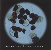 Plastic Tree - Cell