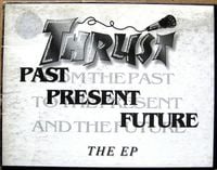 Thrust - Past, Present, Future