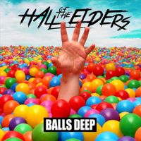 Hall Of The Elders - Balls Deep