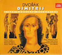 Vodička / Drobková / Hajóssyová / Ághová / Kusnjer / Mikuláš / Vele / Prague Radio Chorus / Czech Philharmonic Chorus / Czech Philharmonic Orchestra / Gerd Albrecht - Dvoř&aacute;k: Dimitrij