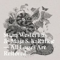 Stian Westerhus & Maja S. K. Ratkje - All Losses Are Restored