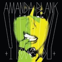 Amanda Blank - I Love You