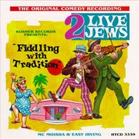 2 Live Jews - Fiddling with Tradition