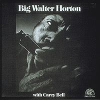 Big Walter Horton - Big Walter Horton With Carey Bell