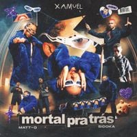 Xamuel - Mortal pra tr&aacute;s!
