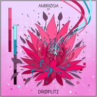 Droplitz - Ambrosia
