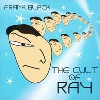 Frank Black - The Cult of Ray
