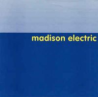 Madison Electric - Heavy Petal / See Me When You Grow Up / ...And Garfunkel