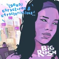 Big Rush - SEUS CARACTERES & CARACTER&Iacute;STICAS