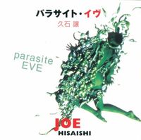 久石譲 [Joe Hisaishi] - パラサイト・イヴ [Parasite Eve]