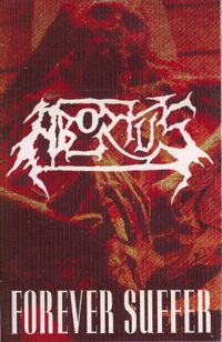 Abortus - Forever Suffer