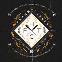Frank Turner - Last Minutes and Lost Evenings