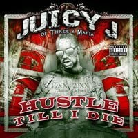 Juicy J - Hustle Till I Die
