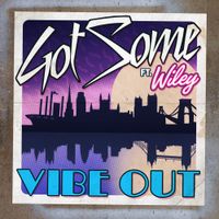 GotSome - Vibe Out [Remixes]