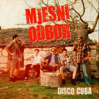 Mjesni Odbor - Disco Cuba