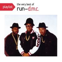 Run-D.M.C. - Playlist: The Very Best of Run-D.M.C.