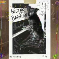 Wrongbird - Nectar of Babylon