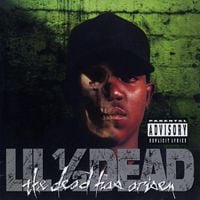 Lil &frac12; Dead - The Dead Has Arisen