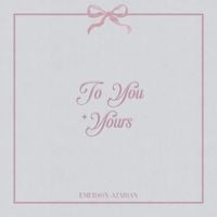Emerson Azarian - To You + Yours