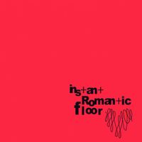 Instant Romantic Floor - Instant Romantic Floor