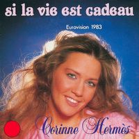 Corinne Herm&egrave;s - Si la vie est cadeau