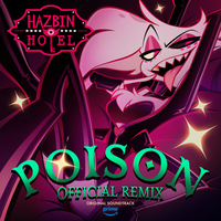 Blake Roman & The Living Tombstone - Poison (Hazbin Hotel Original Soundtrack) [Official Remix]