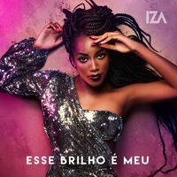 IZA - Esse Brilho &Eacute; Meu