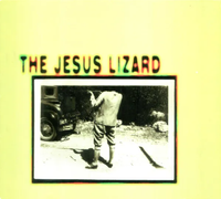 The Jesus Lizard - The Jesus Lizard