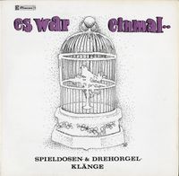 [unknown artist] - Es War Einmal .. Spieldosen- & Drehorgel- Klänge