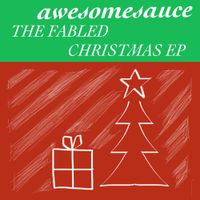Awesomesauce - The Fabled Porkmas