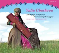 Ю́лия Чаркова [Yulia Charkova] - Chitǐ khyllygh chadyghanym / My Seven-Stringed Chadyghan: Songs From the Khakas North