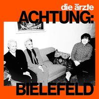 Die &Auml;rzte - Achtung: Bielefeld