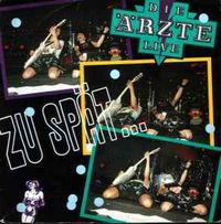 Die &Auml;rzte - Zu sp&auml;t (Hit Summer Mix '88)