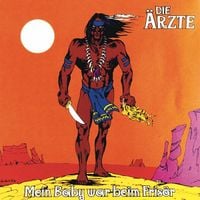 Die &Auml;rzte - Mein Baby war beim Fris&ouml;r