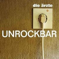 Die &Auml;rzte - Unrockbar