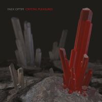Faex Optim - Crystal Pleasures