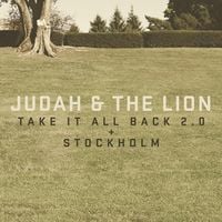 Judah & The Lion - Take It All Back 2.0