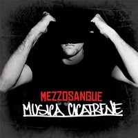 Mezzosangue - Musica cicatrene mixtape