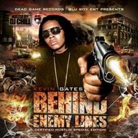 Kevin Gates - Behind Enemy Lines