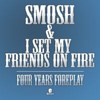 I Set My Friends On Fire - Four Years Foreplay