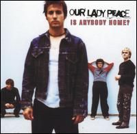 Our Lady Peace - Is Anybody Home?