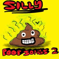 Iceboy Ben - Silly Poop Songs 2