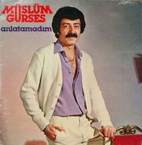 M&uuml;sl&uuml;m G&uuml;rses - Anlatamadım