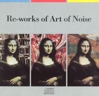 Art of Noise - Re-Works of Art of Noise