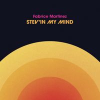 Fabrice Martinez - Steven My Mind