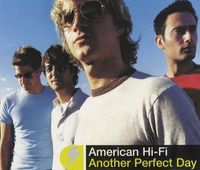 American Hi-Fi - Another Perfect Day