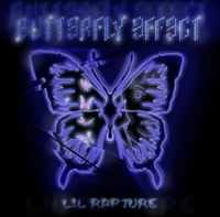 Lil Rapture - BUTT3RFLY 3FF3CT