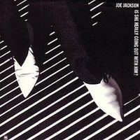 Joe Jackson - Is She Really Going Out With Him?