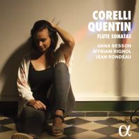 Anna Besson - Corelli; Quentin: Flute Sonatas