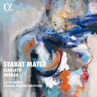 La Tempête / Simon-Pierre Bestion - Stabat Mater: Scarlatti; Dvor&aacute;k